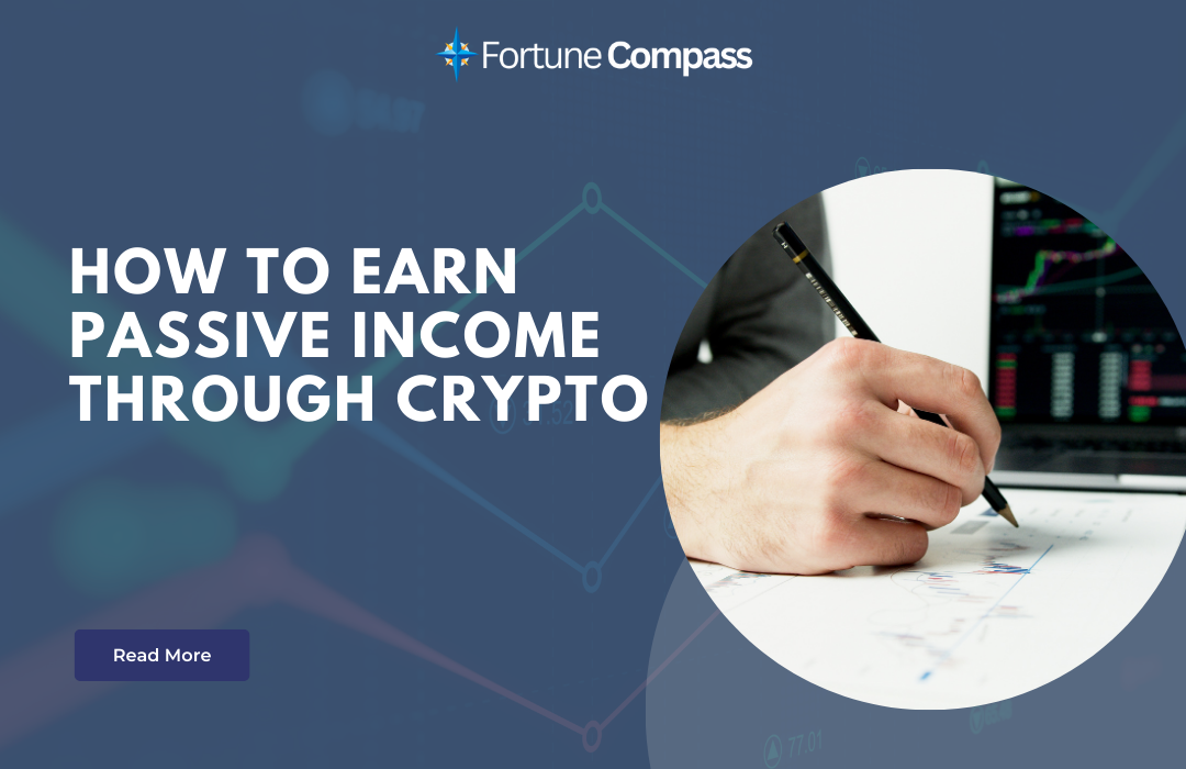 How to Earn Passive Income Through Crypto